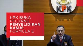 KPK Buka Peluang Ungkap Penyelidikan Kasus Formula E