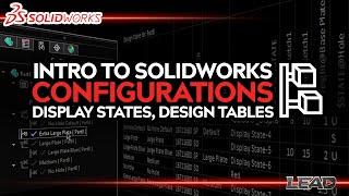 Intro to Configurations  Display States  Design Tables in Solidworks  #solidworks