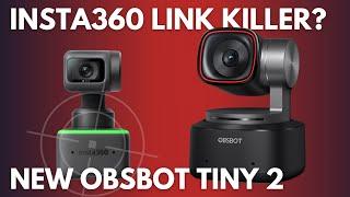 Is the new OBSBOT Tiny 2 better than the Insta360 Link 4K PTZ webcam? 