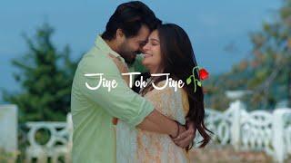 Jiye To Jiye Kaise 2.0 Status  Jiye Toh Jiye Kaise 2.0 whatsapp status  Stebin Ben Shoaib Ibrahim