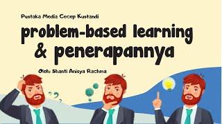 Belajar Sambil Memecahkan Masalah Problem based learning