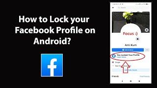 How to Lock your Facebook Profile on Android?