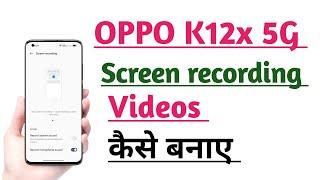 OPPO K12x 5G Screen recording Video kaise Banaye  How to Use Screen recording Setting