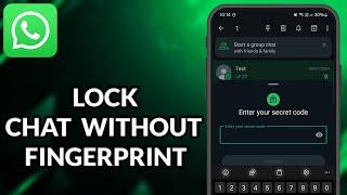 How To Lock WhatsApp Chat Without Fingerprint