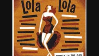 Lola Lola - Money in The Can - Sleazy Records