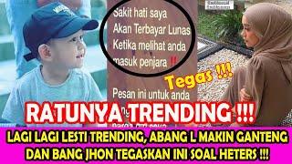 LAGI LAGI LESTI TRENDING ABANG L MAKIN GANTENGDAN BANG JHON TEGASKAN INI SOAL HETERS 