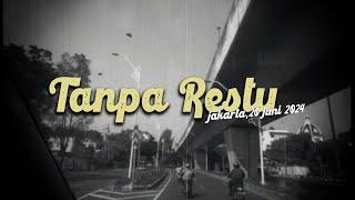 TANPA RESTU - JAKARTA 20 JUNI 2024