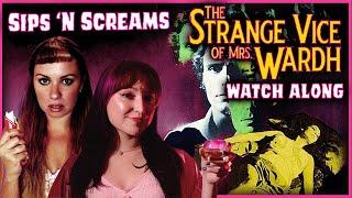 Sips N Screams The Strange Vice of Mrs. Wardh Watch Along w @KatieoftheNight