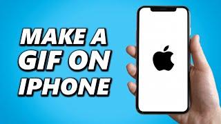 How to make a GIF on your iPhone Easy 2024