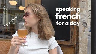 speaking french for 24h... in PARIS  vlog