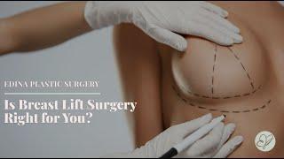 Is Breast Lift Surgery Right For You?  Edina Plastic Surgery