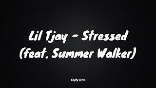 Lil Tjay - Stressed feat. Summer Walker Lyrics