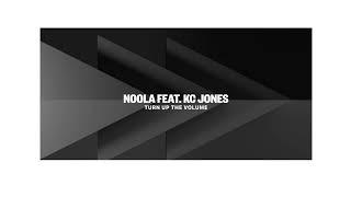 Noola Feat. KC Jones - Turn Up The Volume