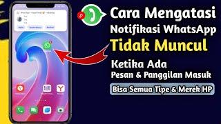 Cara Terbaru Mengatasi Notifikasi WhatsApp Tidak Muncul