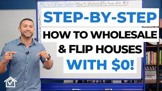 How To Wholesale Real Estate Step by Step WITH $0