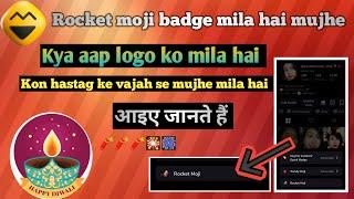 Rocket moji badge for moj app  mujhe mil gaya hai kya aapko mil hai  diwali ke liye