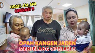 JADEN HIBUR OPAH MENJELANG OPREASI 