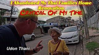 Foreigner Abandons Thai Families Home Renovation Critical Of My Time.