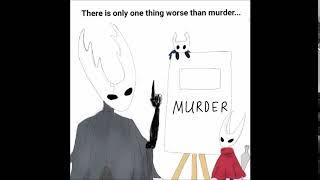 Hollow Knight There is only one thing worse than murder...