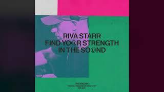 Riva Starr feat. Cornelius - Find Your Strength In The Sound Original Mix Snatch Records