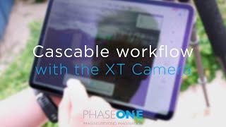 Cascable Workflow with the XT Camera  Phase One