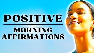 Positive Morning Affirmations - Self Love & Confidence 