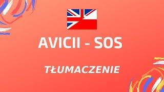 Avicii - SOS I Polskie tłumaczenie.