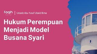 Hukum Perempuan Menjadi Model Busana Syari