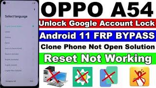 OPPO A54 FRP Bypass Android 11  Reset Option Not Working  Clone Phone Not Open  Without Pc 2023