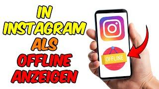 Instagram Aktivitätsstatus Ausschalten 2024 - Jetzt Aktiv Andern