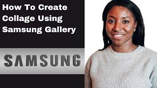 How To Create Collage Using Samsung Gallery