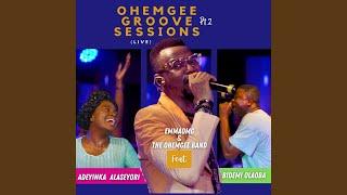 OhEmGee Groove Sessions Pt.2 Live