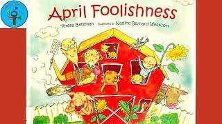 April Foolishness by Teresa Bateman & Illustrated by Nadine Bernard Westcott - Read Aloud