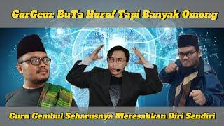 Saat Guru Gembul Termakan Logika Sendiri  Akankah Berubah Setelah K O Debat??