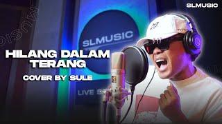 HILANG DALAM TERANG - AMY SEARCH  COVER BY SULE