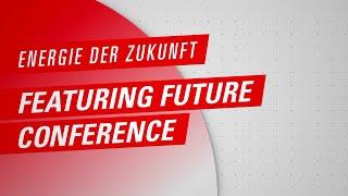 Featuring Future 2023 - Topic 1 Energie der Zukunft