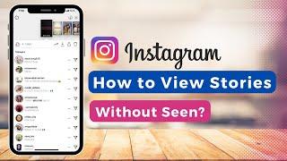 How To See Instagram Story Without Seen 