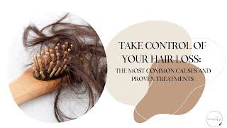 Take control of your hair loss The most common causes and proven treatments