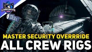 All 7 Crew Rig Locations Master Security Override Dead Space Remake 2023