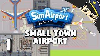 SimAirport - Ep. 1 - Starting A Small Town Airport - Lets Play SimAirport Gameplay