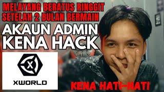 KENA H4CK GUYS SEDIH - XWorld Game App Malaysia