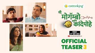 Cottonking  मी मोगॅम्बो आणि कांदेपोहे - Teaser 3  12 May