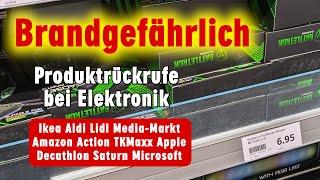 Gefährliche Elektronik Produkte - Rückruf bei Ikea Amazon Apple TKMaxx Decathlon Action Aldi