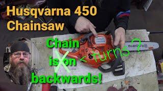 Husqvarna 450 Chainsaw Runs Backwards