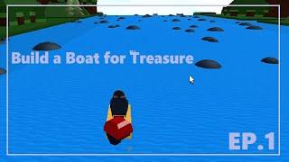 Start from zero again  EP.1  Roblox-Build a Boat for Treasure