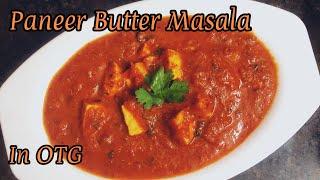 I Made Paneer Butter Masala in Oven  Tastiest Paneer Butter Masala  Baked Paneer Butter Masala