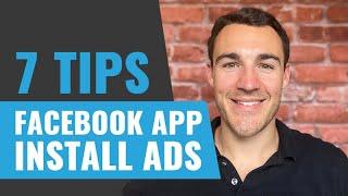 7 Tips For Facebook App Install Ads