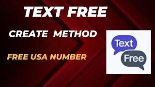 Textfree Account Create Method  Free USA Number For Unlimited Texting and Calling 