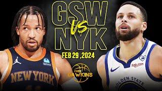 Golden State Warriors vs New York Knicks Full Game Highlights  February 29 2024  FreeDawkins