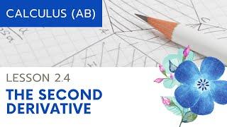 AP Calculus AB Lesson 2.4 The Second Derivative